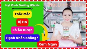ho có ăn được hạt hạnh nhân không HSaHa