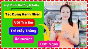 tác dụng của hạnh nhân với trẻ em HSaHa
